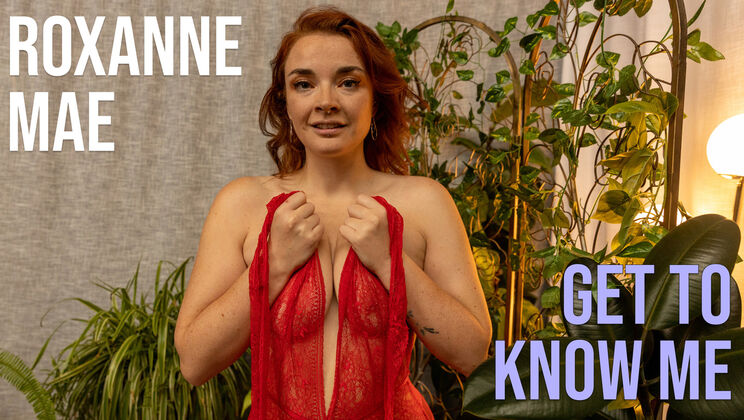 Get to Know Roxanne Mae Better